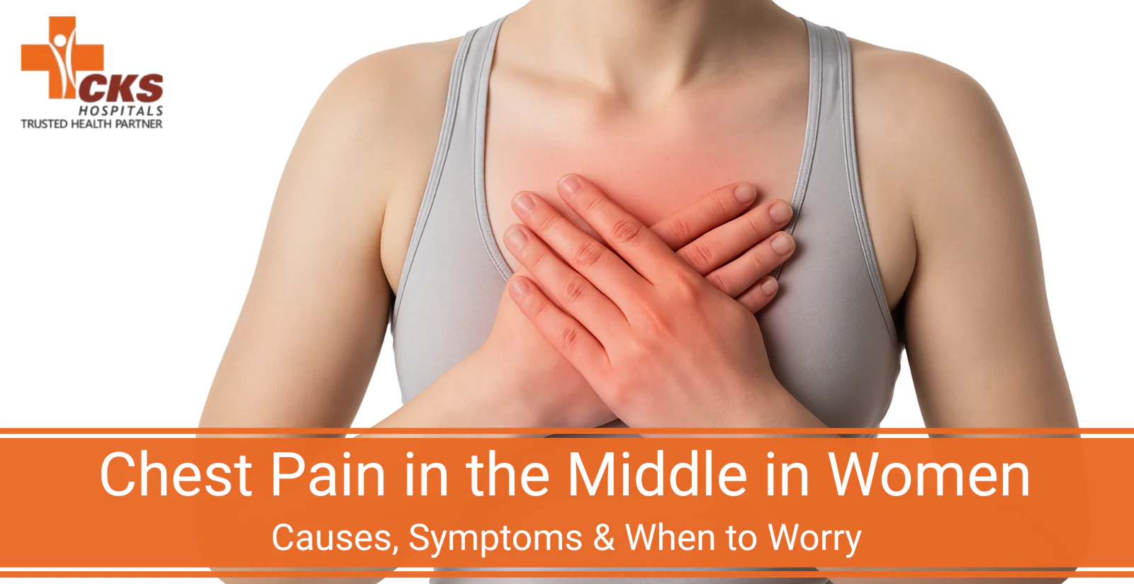 Chest Pain in the Middle in Women: Causes, Symptoms & When to Worry